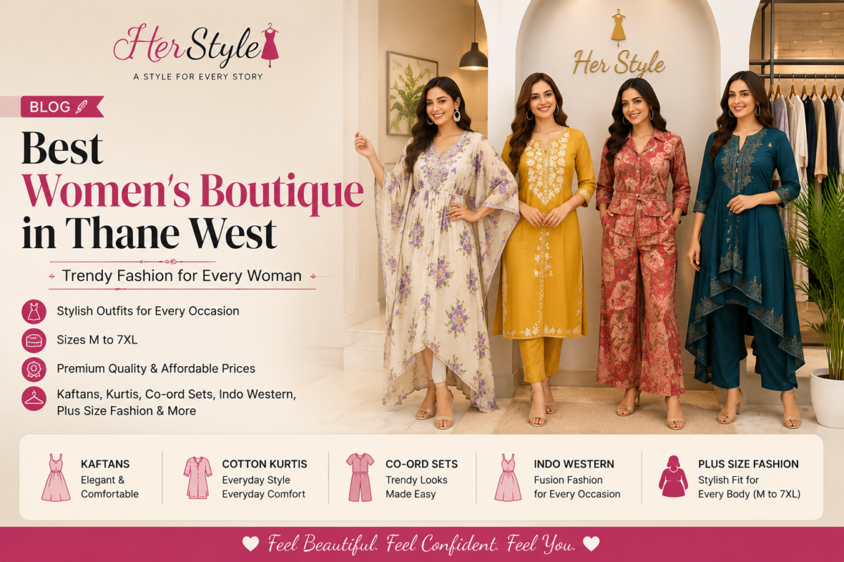 Her Style: Boutique Fashion in Thane West